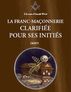 La franc-maconnerie clarifiee pour ses inities t3 - le maitre - Mainguy Irène