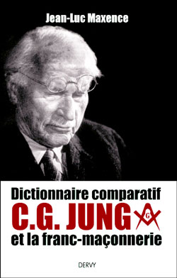 Dictionnaire comparatif c.g.jung et la franc-maconnerie - Maxence Jean-Luc