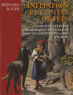 Initiation et contes de fees - Roger Bernard