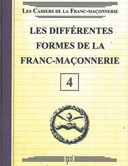 Les differentes formes de la franc-maconnerie - livret 4 - Collectif