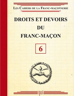 Droits et devoirs du franc-macon - livret 6 - Collectif