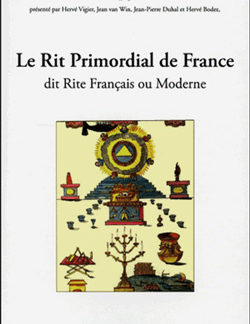 Le rit primordial de france dit rite francais ou moderne - H. Vigier, J. Van Wi