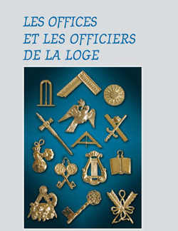 Les offices et les officiers de la loge. (nouvelle edition) - Beresniak Daniel
