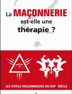 La franc-maconnerie est-elle une therapie - Fontaine Jacques