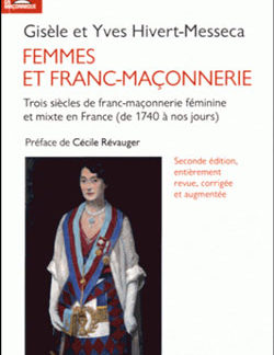 Femmes et franc-maconnerie - Hivert-Messeca Gisèle